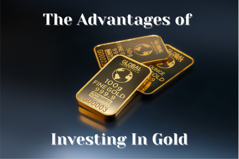 The Advantages of Investing In Gold