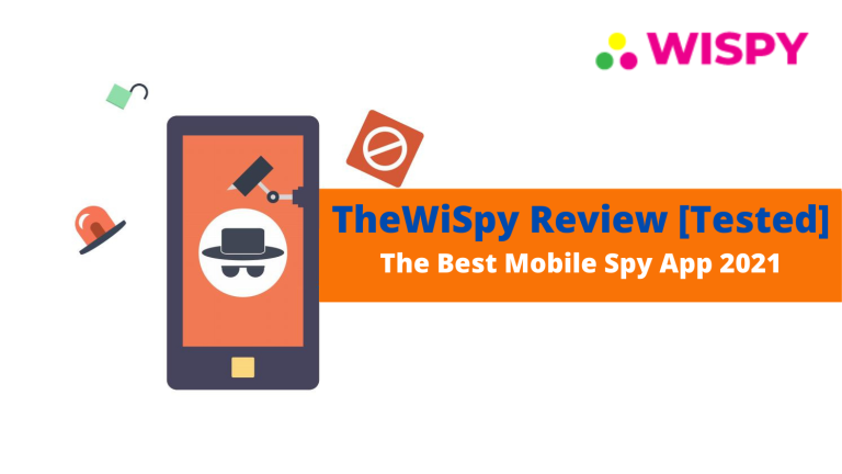 TheWiSpy Review [TESTED] – The Best Mobile Spy App 2021