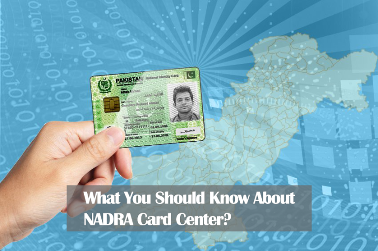 What You Should Know About NADRA Card Center?