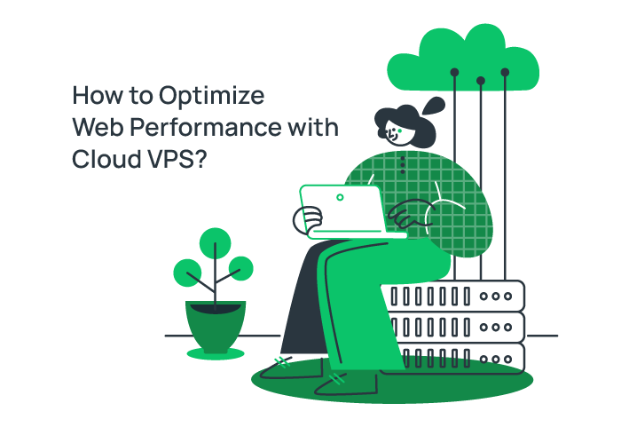 Cloud VPS: The Key to Maximizing Web Performance in 2024