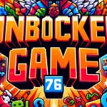 Image of Unblocked Games 76 homepage showcasing various game categories and popular titles