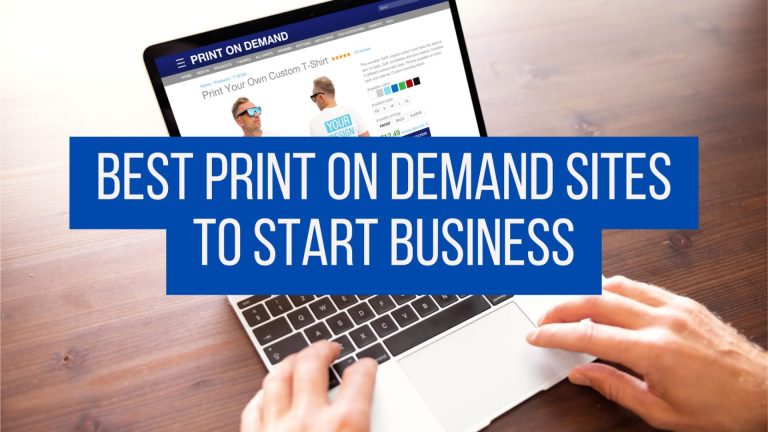 What Are The Best Print On Demand Sites To Start Your Business?