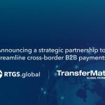 RTGS.global and TransferMate Collaborate to Simplify Cross-Border B2B Payments