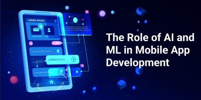 The Role of AI and ML in Mobile App Development