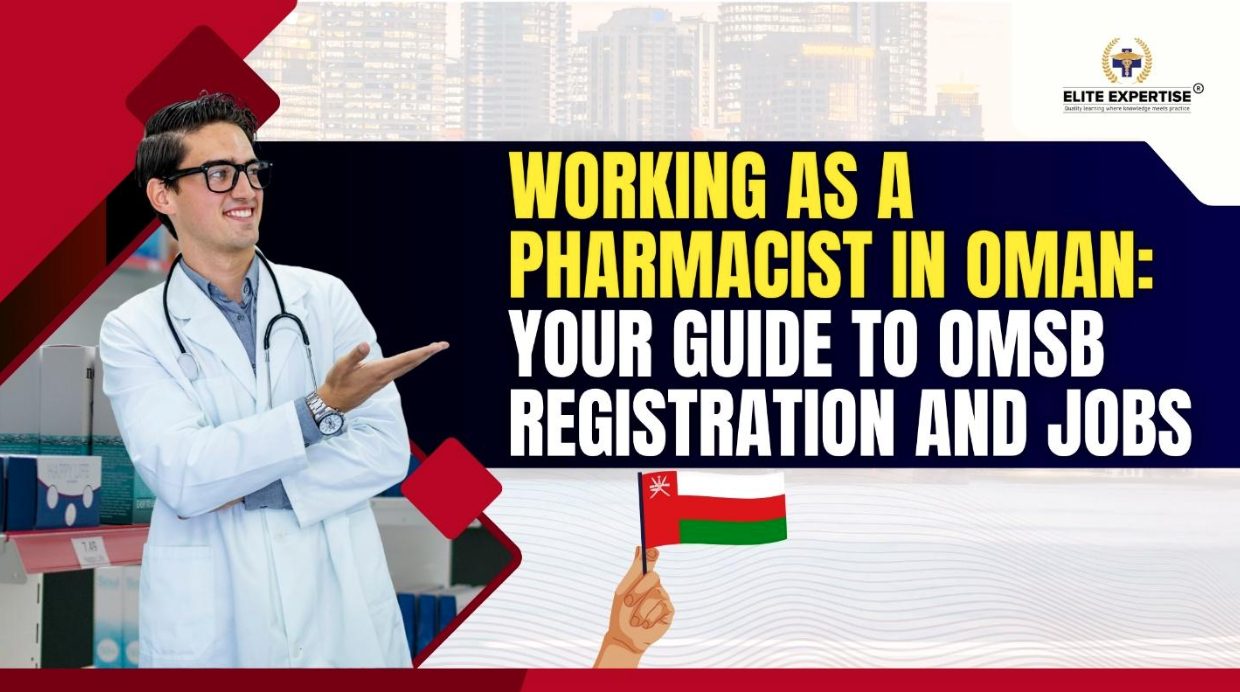How to Become a Licensed Pharmacist in Oman: Step-by-Step Guide