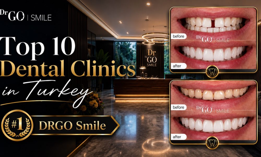 Top 10 dental clinics in Turkey for international patients